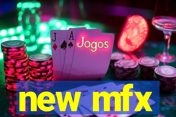 new mfx